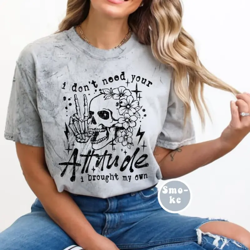 I don't need your attitude T-Shirt