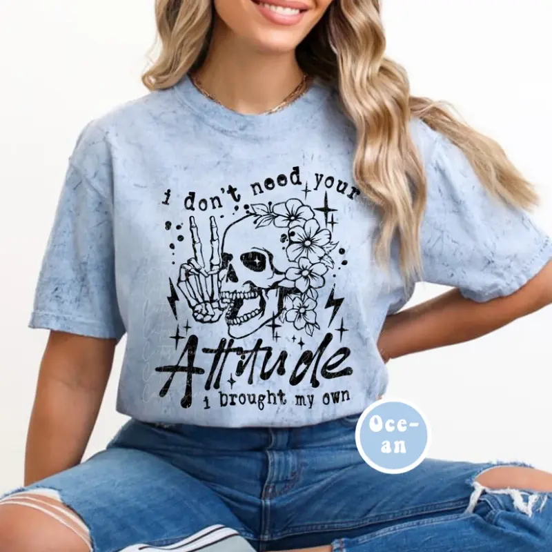 I don't need your attitude T-Shirt