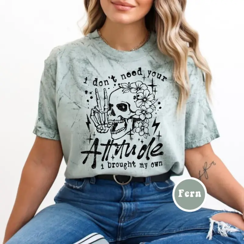 I don't need your attitude T-Shirt
