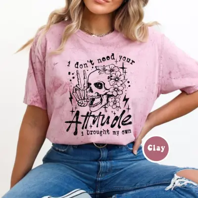 I don't need your attitude T-Shirt