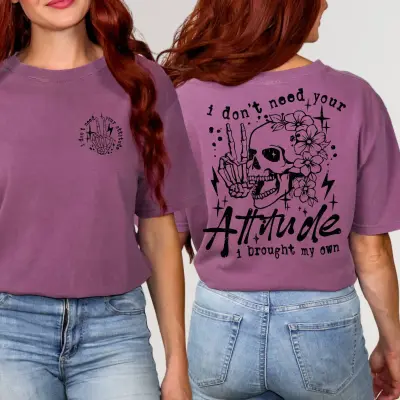 I don't need your attitude T-Shirt
