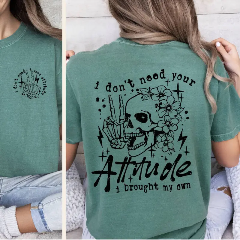 I don't need your attitude T-Shirt