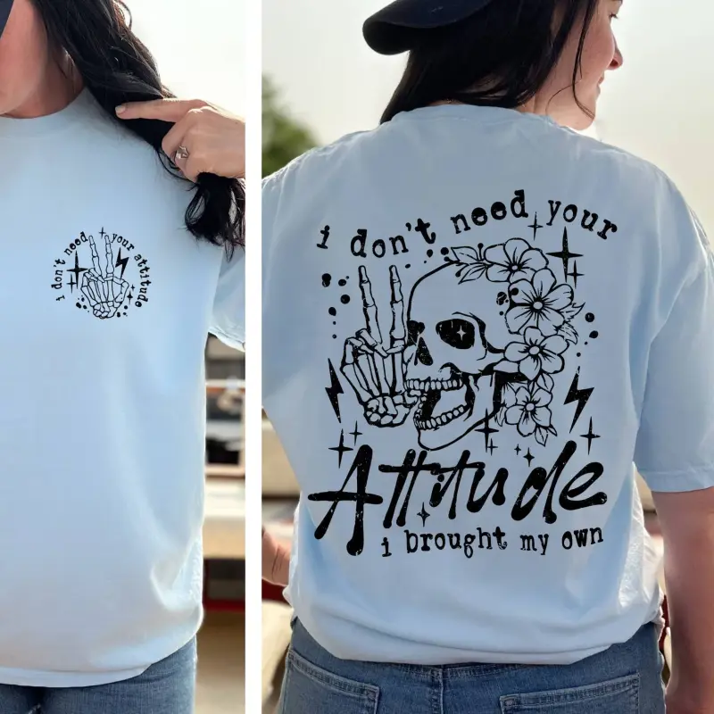 I don't need your attitude T-Shirt